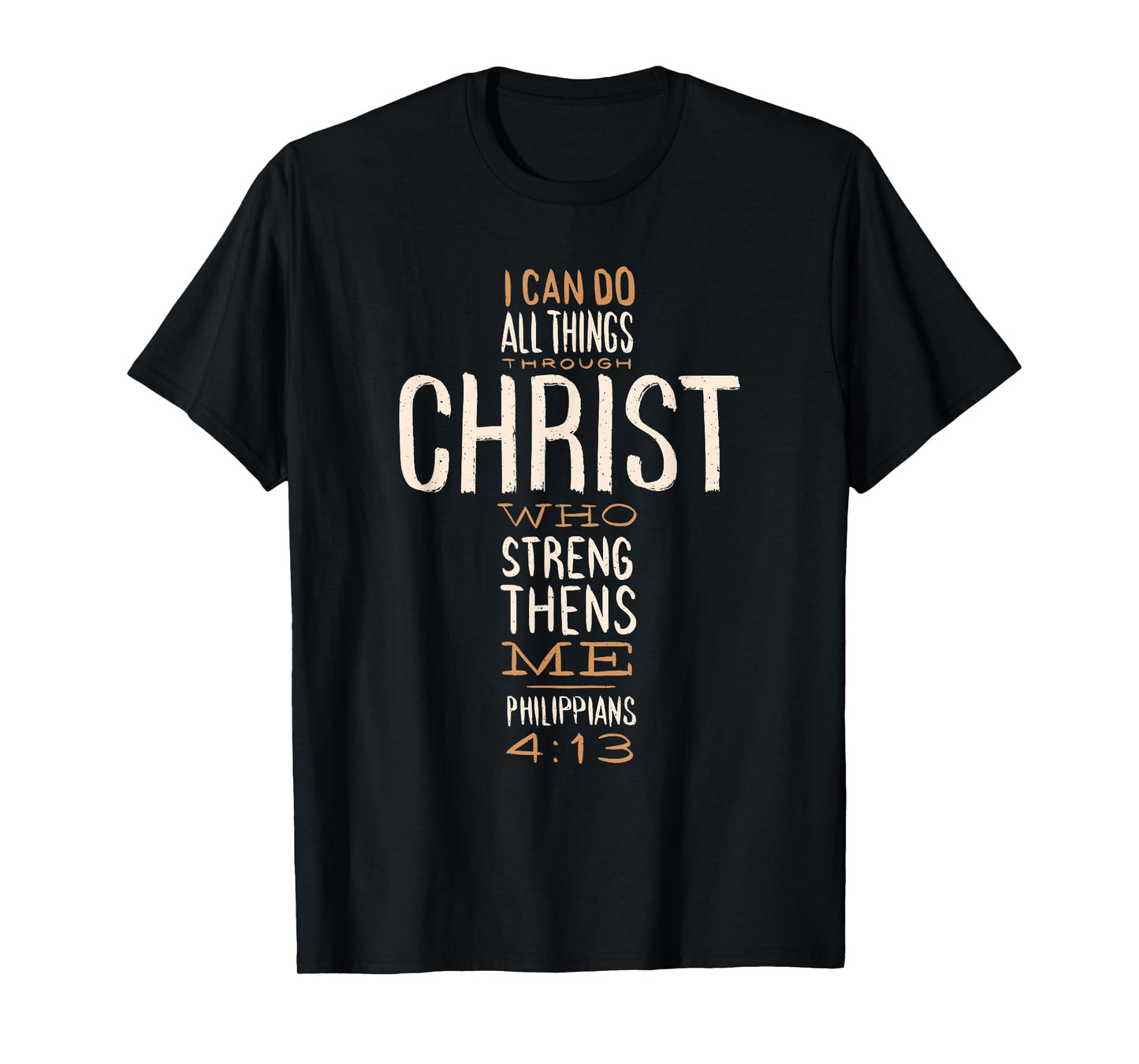 Bible verse all things through christ who streng thens me T-Shirt