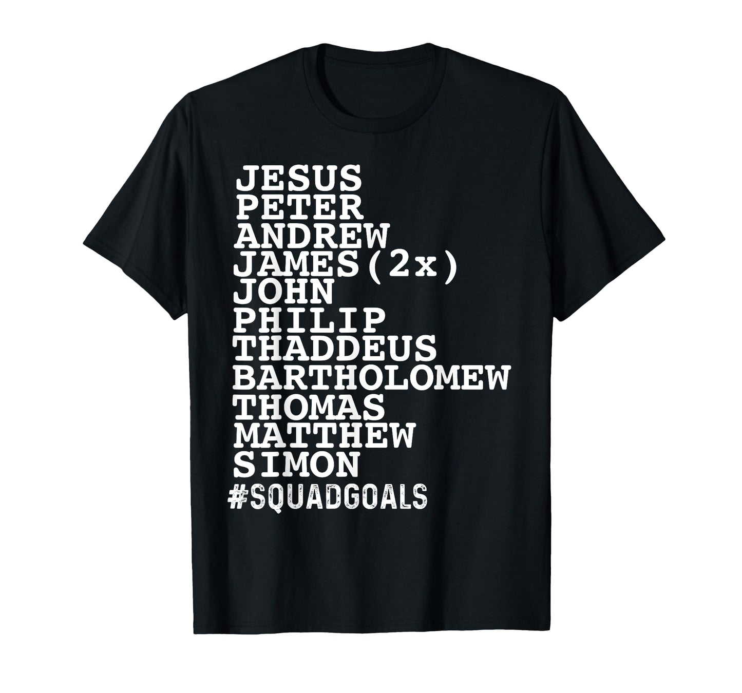 Jesus 12 Disciples Squad Goals Funny Christian T-Shirt