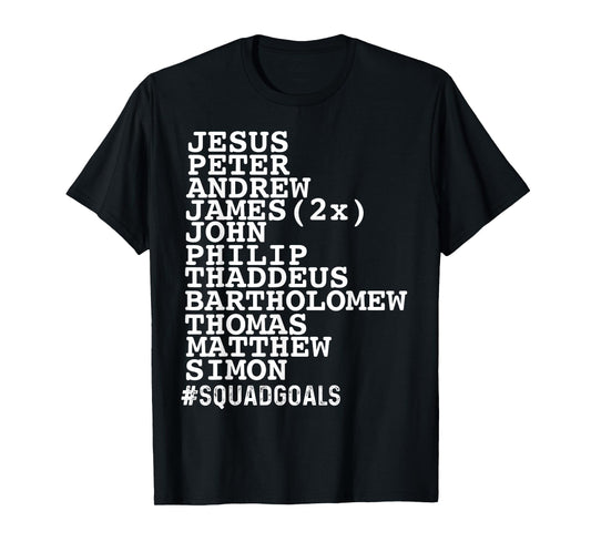 Jesus 12 Disciples Squad Goals Funny Christian T-Shirt