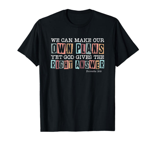 Inspirational Christian Quote Proverbs 16:9 T-Shirt