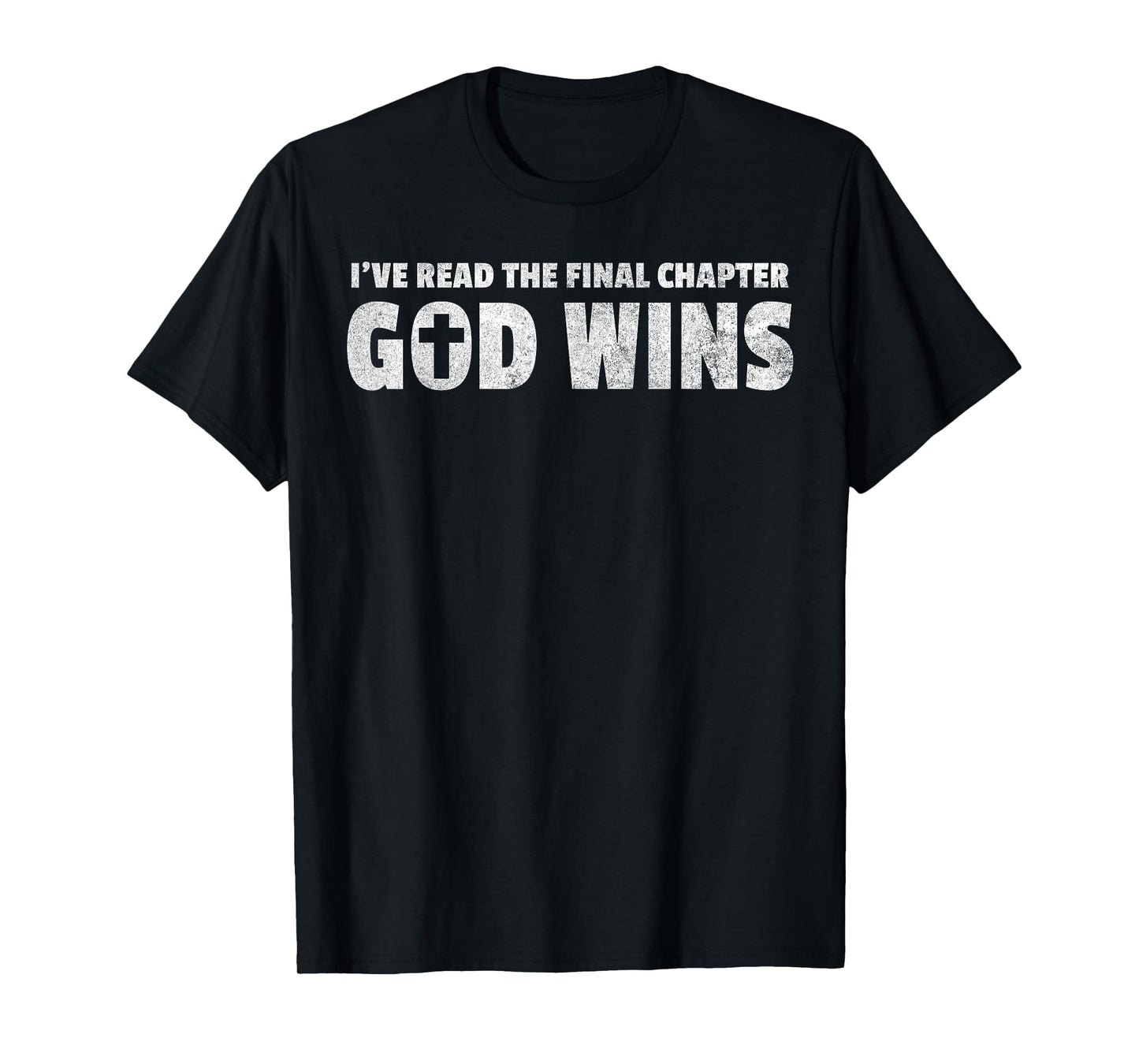 I've Read The Final Chapter God Wins Christian Faith T-Shirt