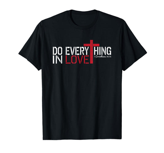 Do Everything In Love 1 Corinthians 16:14 Red Christian T-Shirt