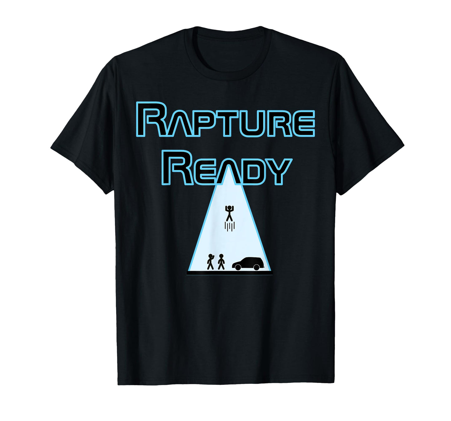 Rapture Ready T-Shirt