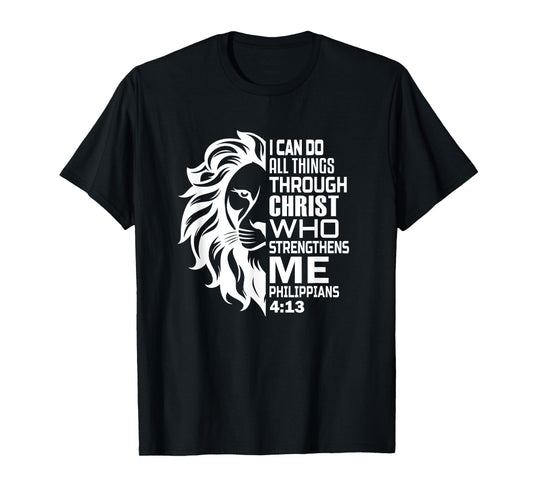 I can do All Things Through Christ Lion Christian Faith T-Shirt