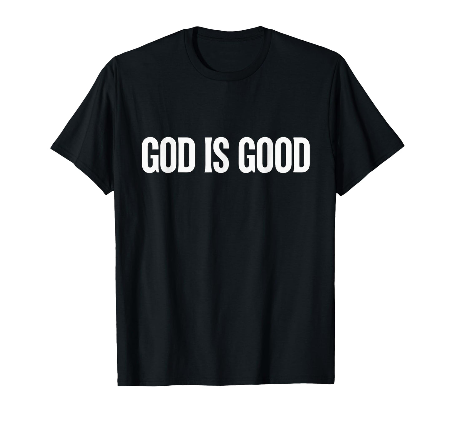 GOD IS GOOD Statement Hooded Top T-Shirt