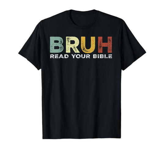 Bruh Meme Read Your Bible God Funny Modern Christian Church T-Shirt