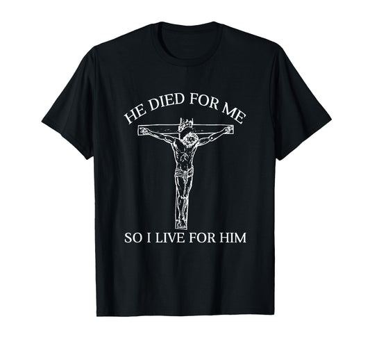 I Live for Jesus Christ Cross Christians Grateful T-Shirt