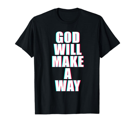 GOD Will Make A Way – Christian Faith Inspirational T-Shirt