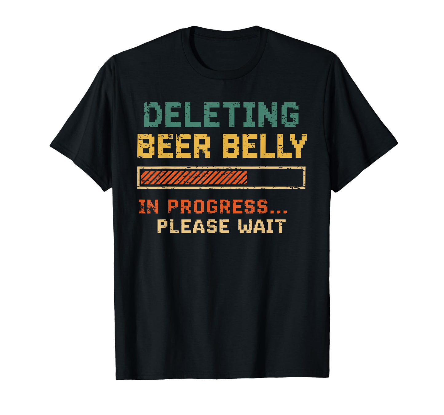 Deleting Beer Belly Please Wait Funny Quote Gym Beer Lover T-Shirt
