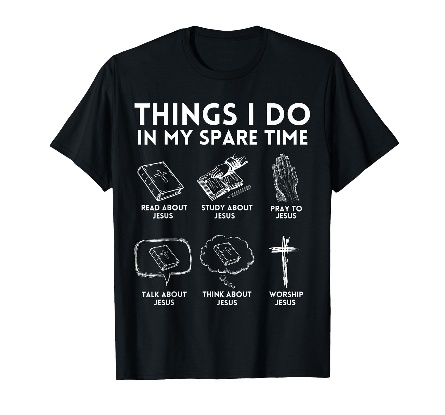 Things I Do In My Spare Time Jesus Christian Faith Bible T-Shirt