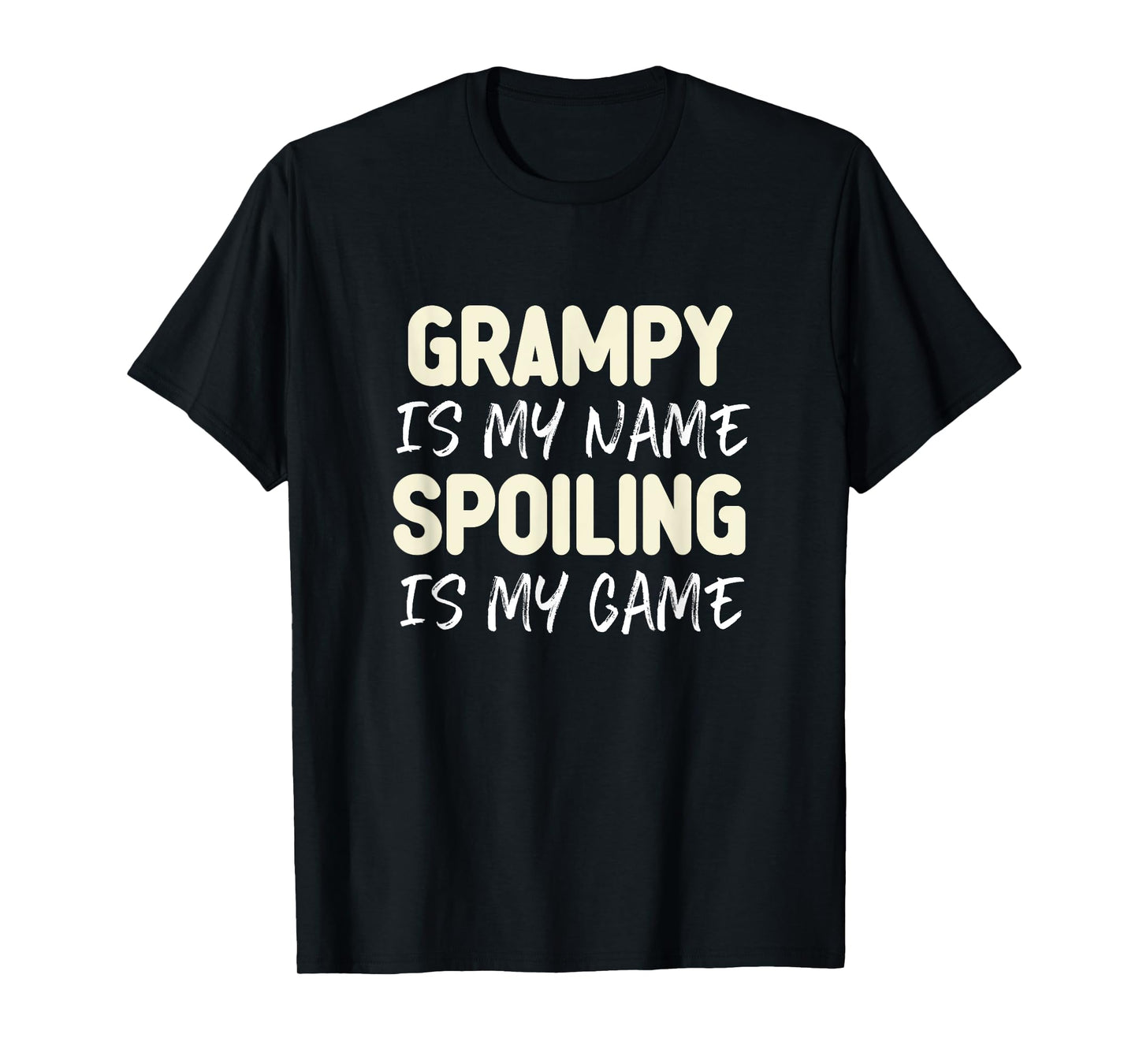 Grampy Is My Name Spoiling Is My Game Funny T-Shirt