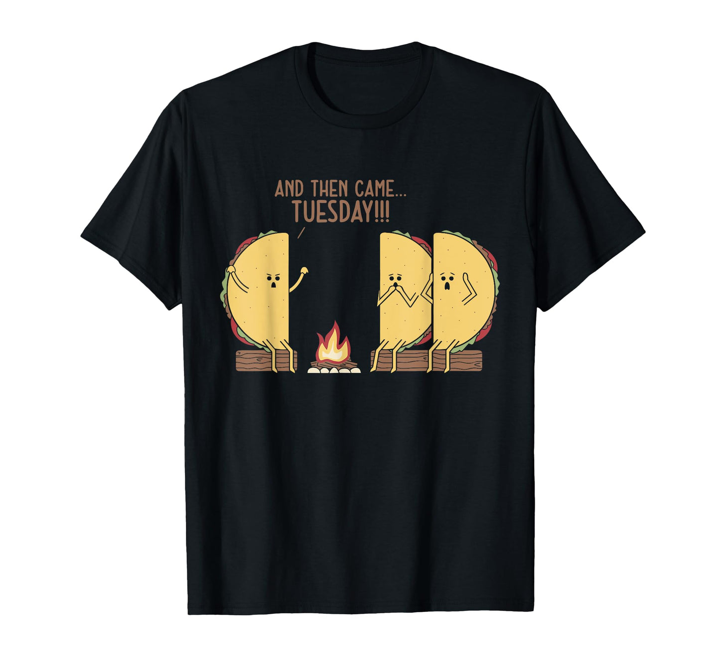 And Then Came Tuesday Funny Tacos Scary Story Design T-Shirt