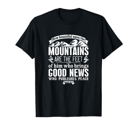 How Beautiful Upon The Mountains Isaiah 52:7 Bible Verse T-Shirt