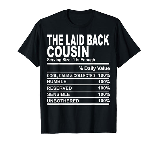 The laid back cousin funny family matching love cousins T-Shirt