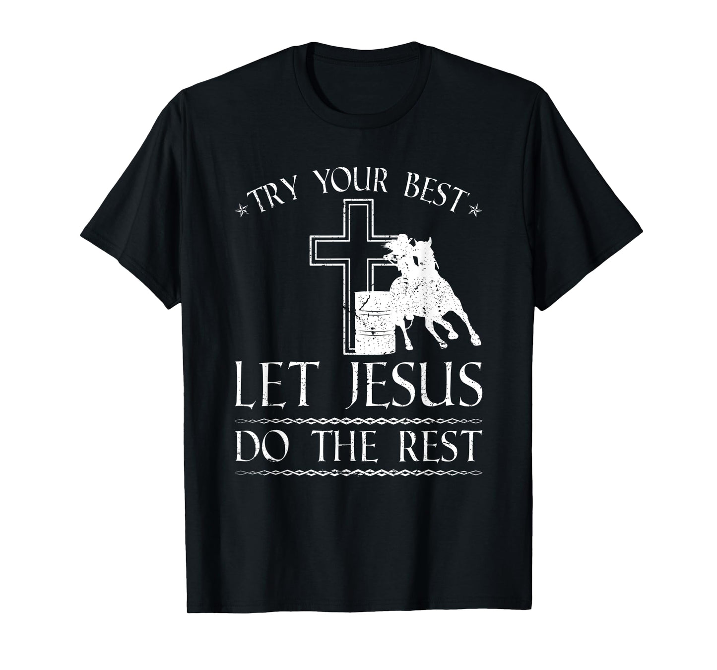 Barrel Racer Jesus Quote, Christian Rodeo Barrel Racing T-Shirt