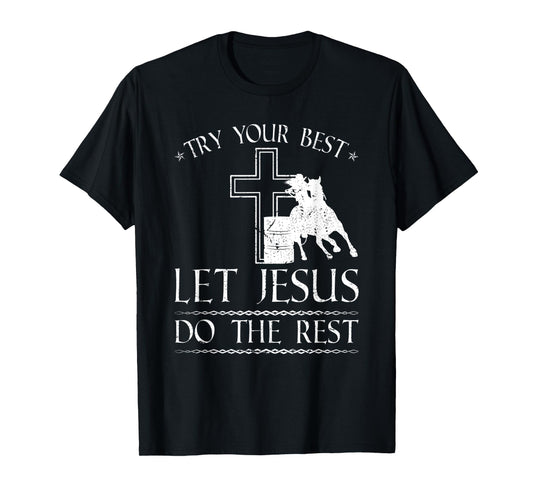Barrel Racer Jesus Quote, Christian Rodeo Barrel Racing T-Shirt