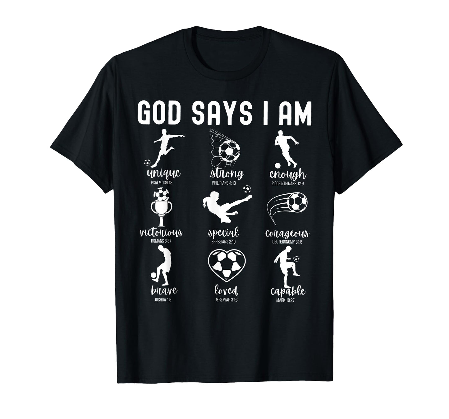 God Says I Am Christian Bible Verse Religious Soccer Player T-Shirt