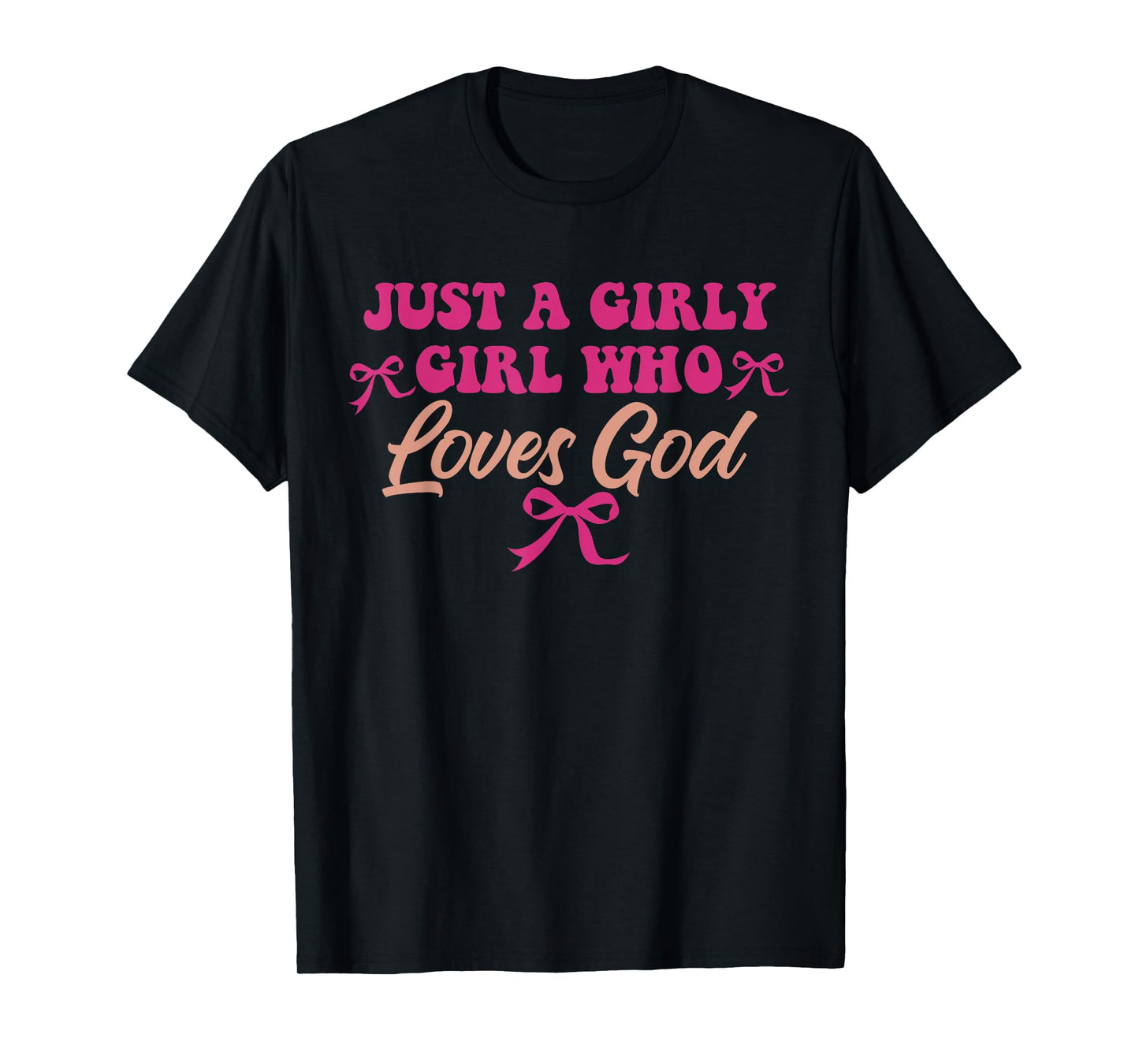 Family Vacation, Women, Just A Girly Girl Who Loves God T-Shirt