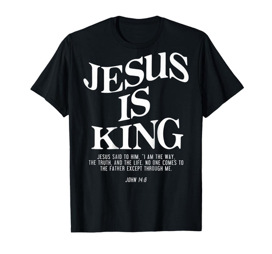 Jesus Is King Jesus John 14:6 Costume Christian (On Back) T-Shirt