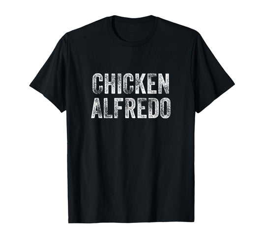 CHICKEN ALFREDO Funny Food T-Shirt