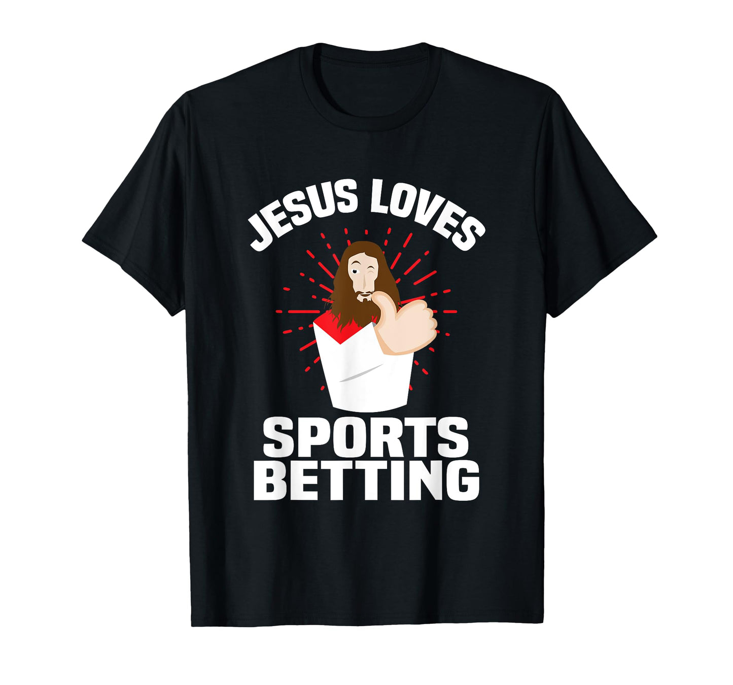 Jesus Loves Sports Betting Gambling Christ Gift-Bet Under T-Shirt