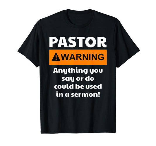 Funny Pastor - Warning I Might Put You In A Sermon T-Shirt