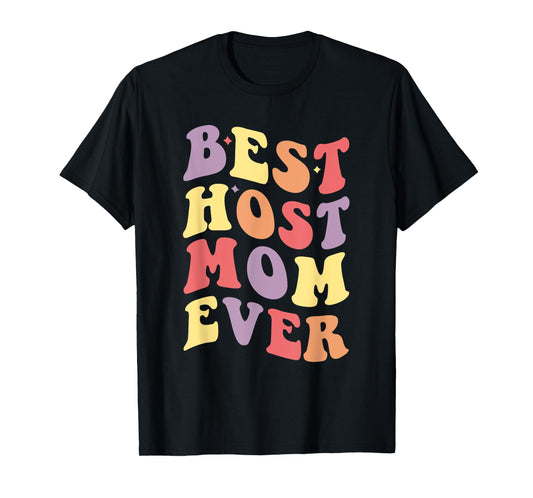 Best Host Mom Ever Host Family Retro T-Shirt