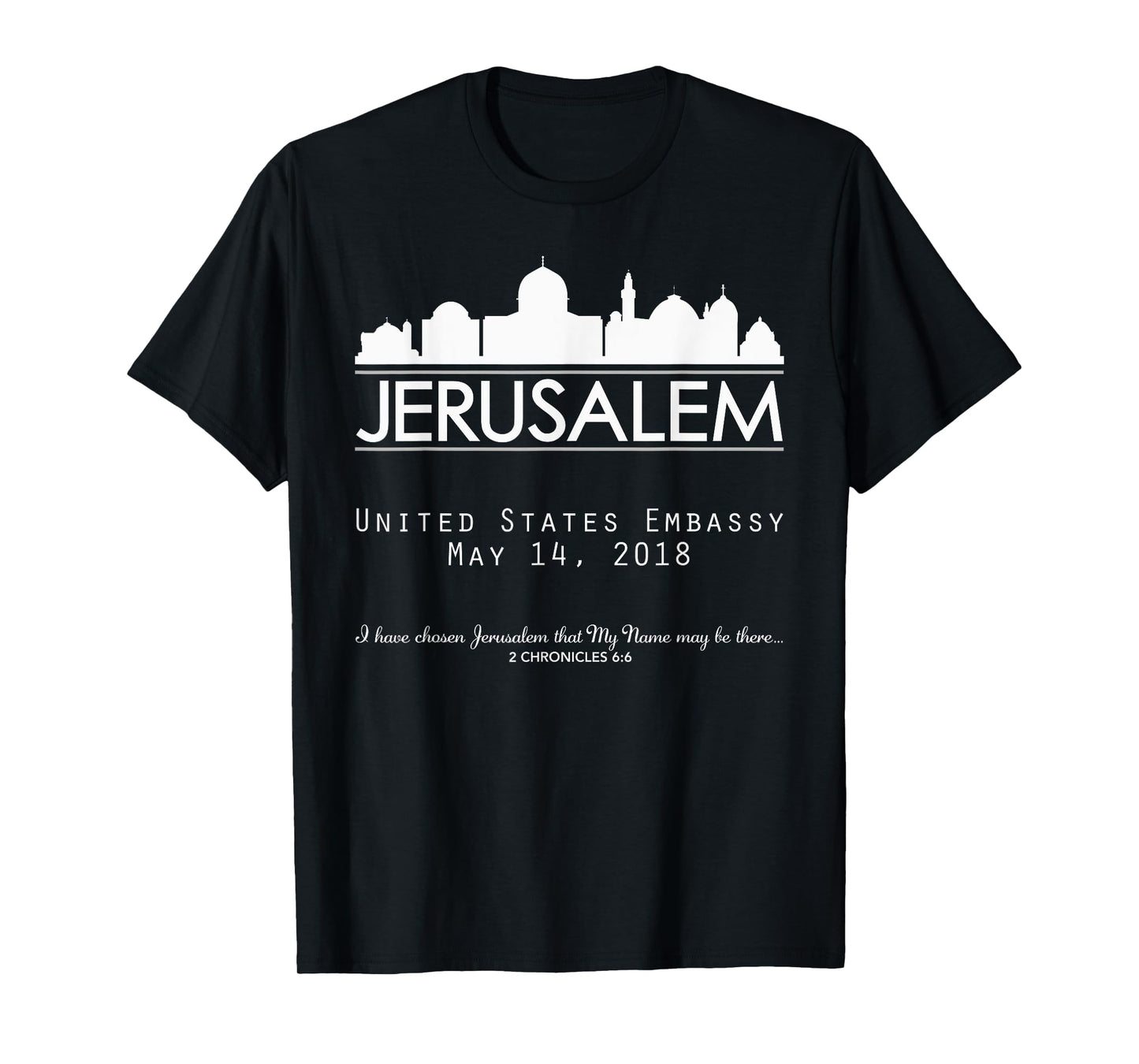 Jerusalem Israel Israeli Embassy, USA United States America T-Shirt