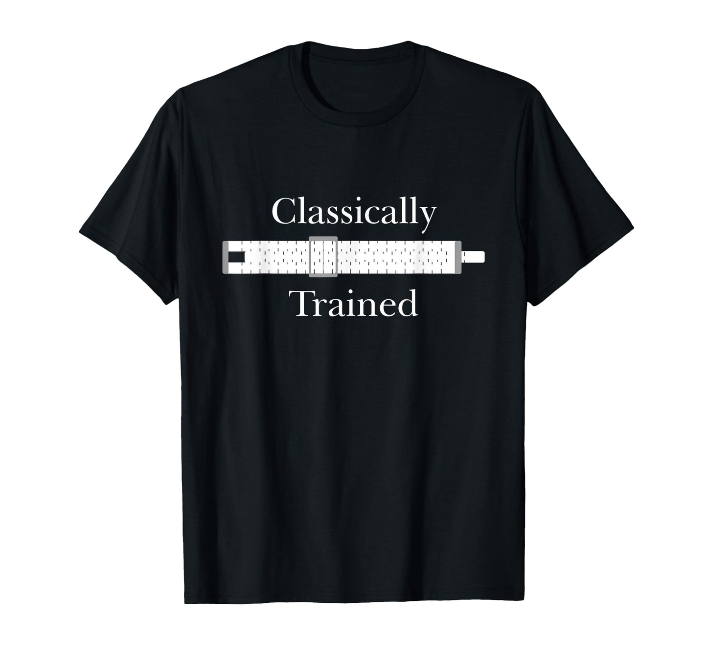 Classically Trained Slide Rule T-Shirt