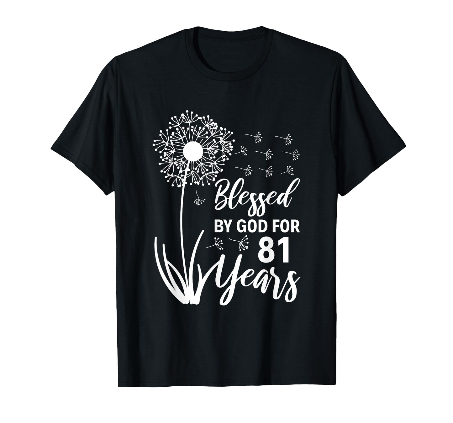 81st Birthday Woman Man Blessed By God For 81 Years T-Shirt