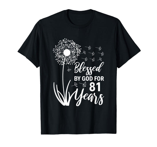 81st Birthday Woman Man Blessed By God For 81 Years T-Shirt