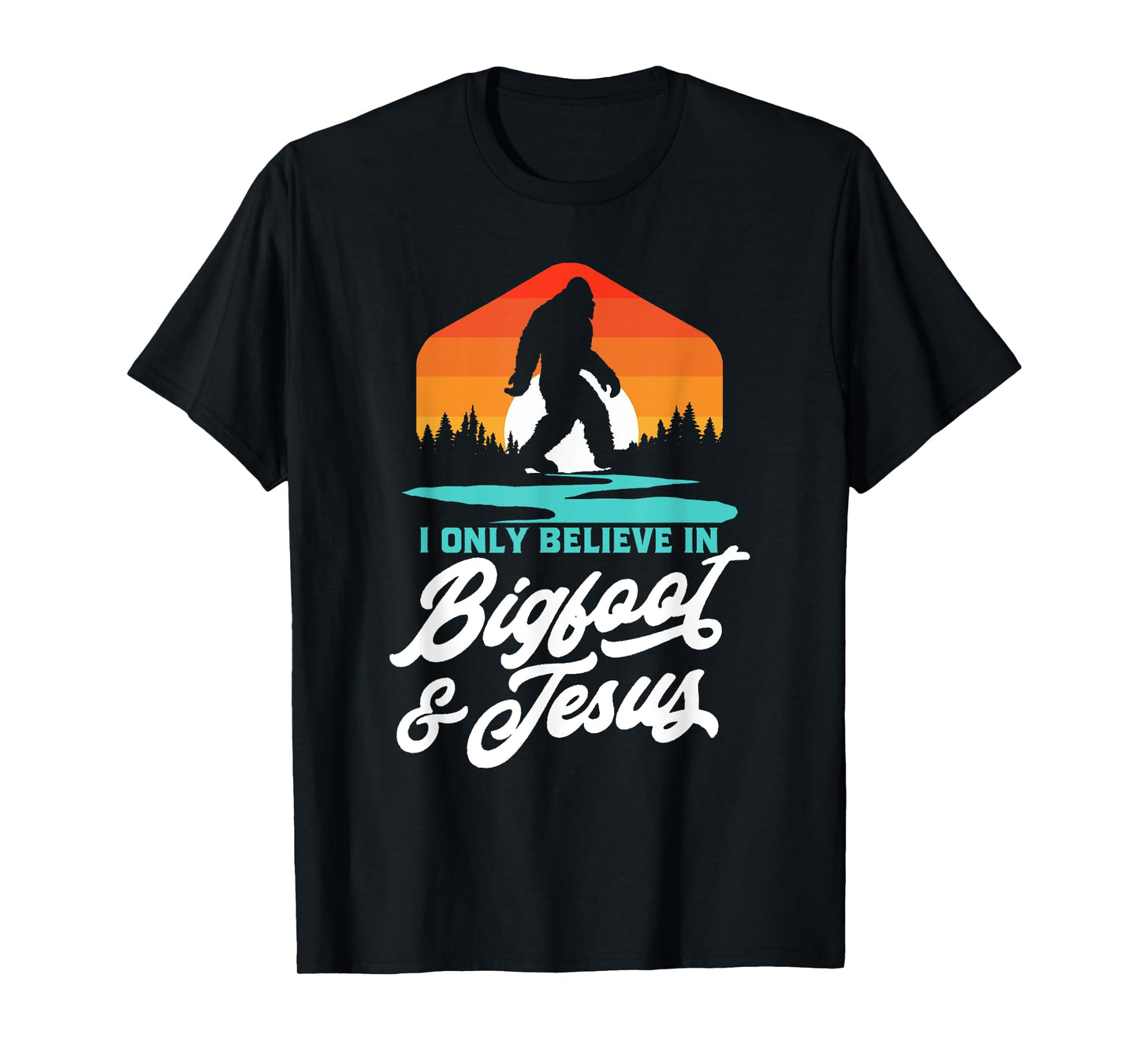 I Only Believe in Bigfoot & Jesus Funny Sasquatch Retro T-Shirt
