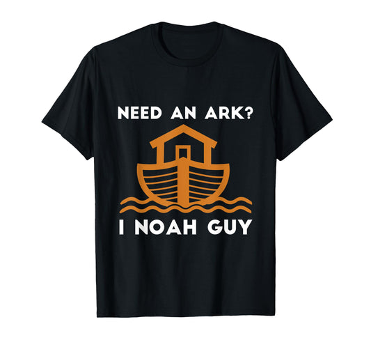 Need An Ark? I Noah Guy Funny Christian Pun T-Shirt T-Shirt