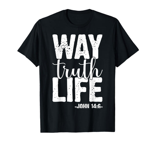 Christ Jesus Way Truth Life Women Men Kids Christian Worship T-Shirt