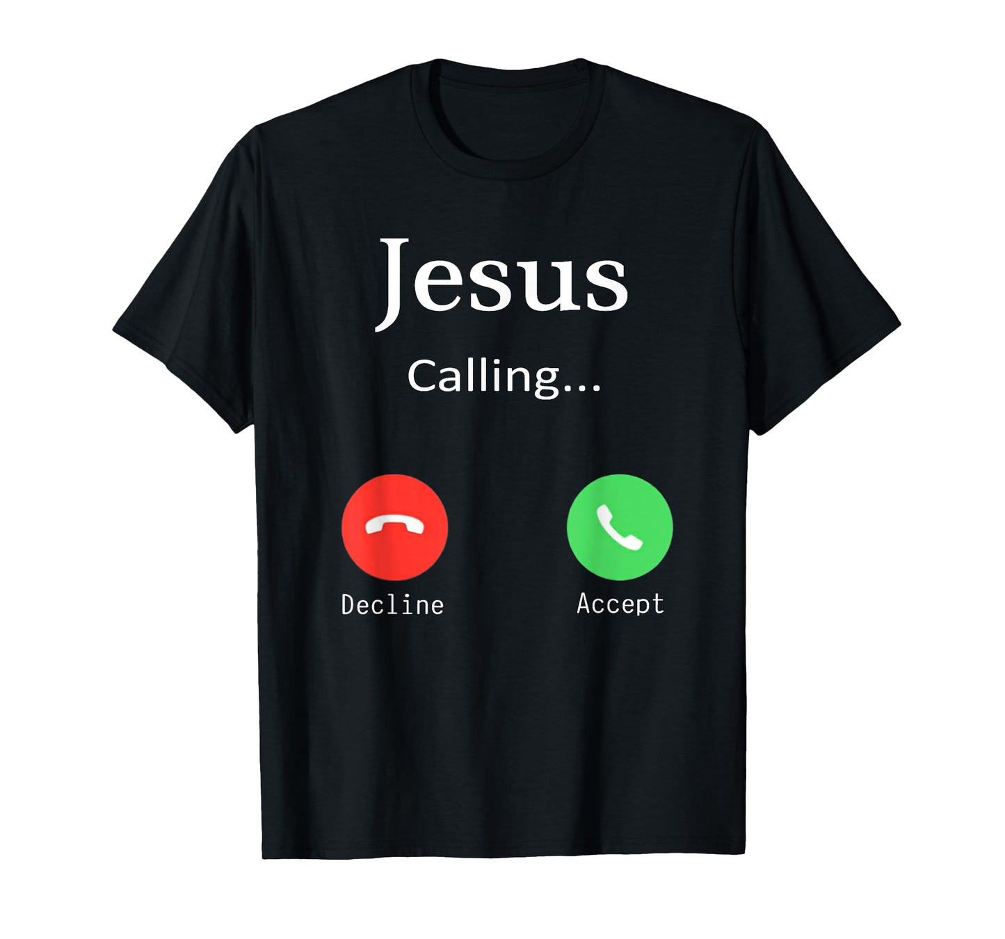 Jesus is Calling Christians Funny God Phone T-Shirt