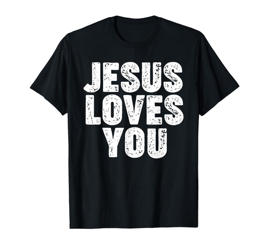 Jesus Loves You T-Shirt
