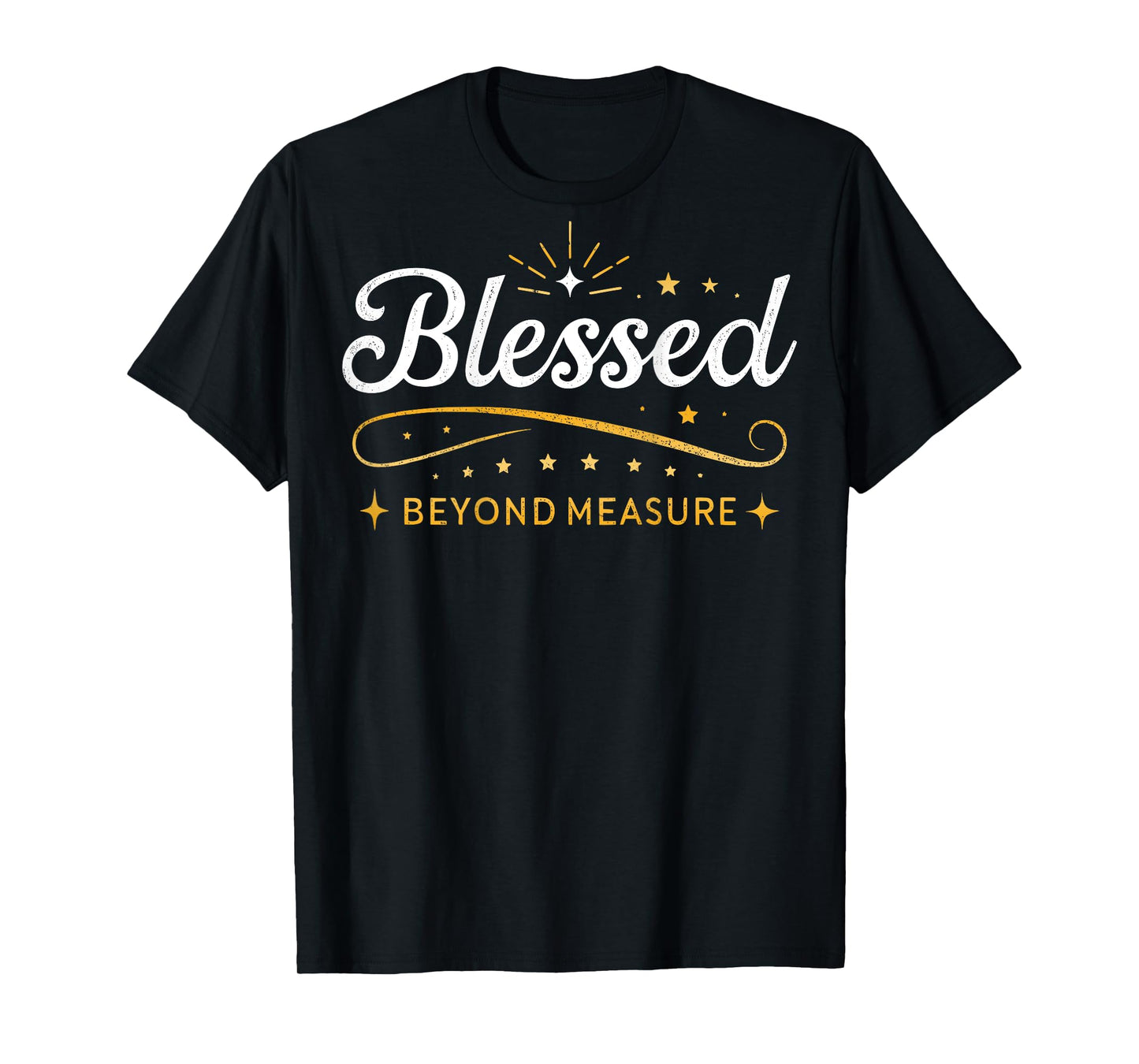 Blessed Beyond Measure Simply Blessed Blessing ART ON BACK T-Shirt