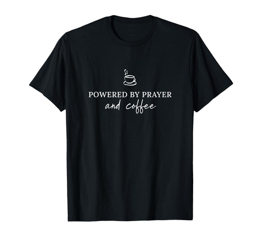 Powered by Prayer and Coffee Christian Catholic Mom Dk T-Shirt
