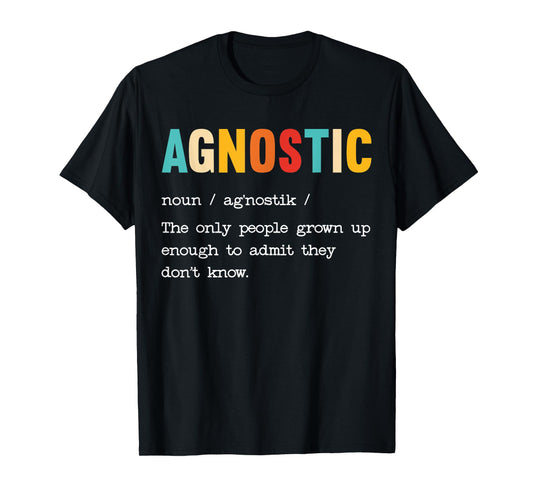 Agnostic Definition Anti-Religion Agnosticism Atheist T-Shirt