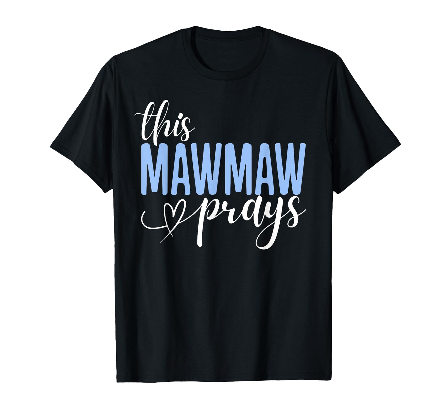 This Mawmaw Prays Perfect Christian Mawmaw T-Shirt