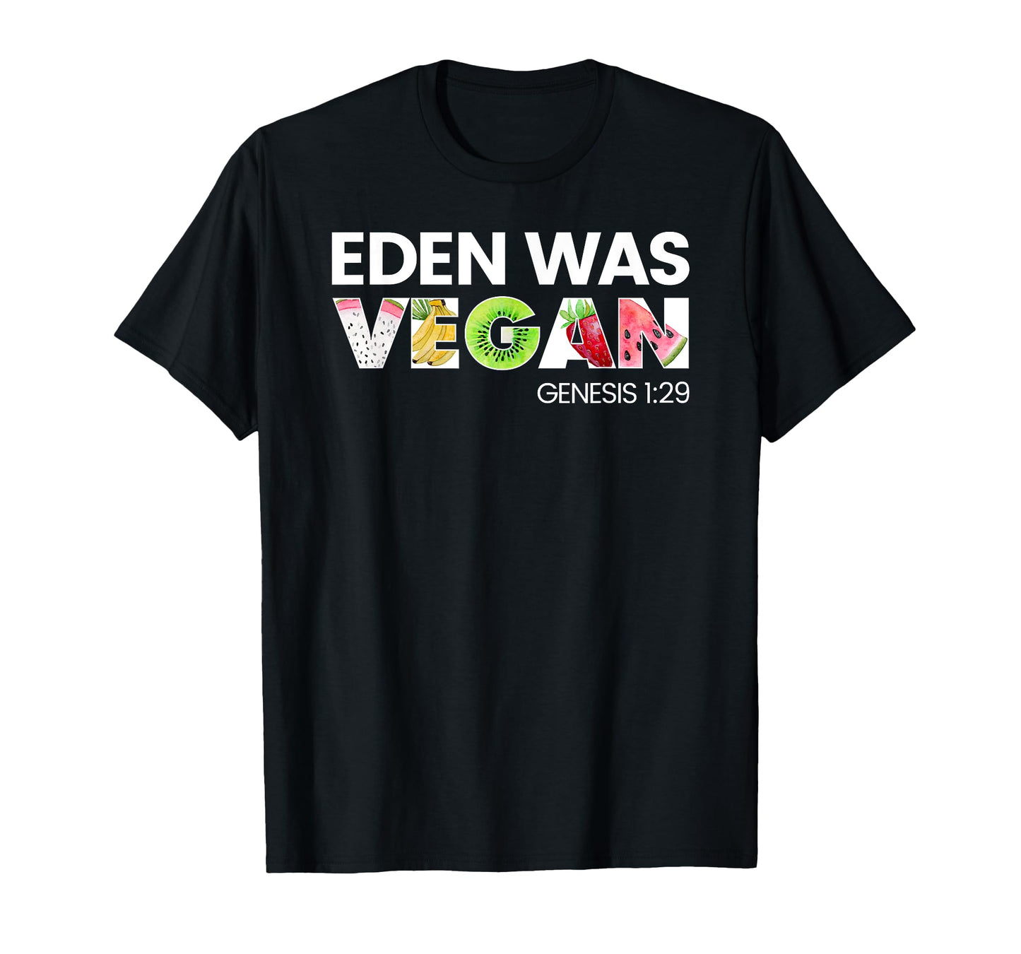 Eden Was Vegan Apparel for Christian Vegans T-Shirt