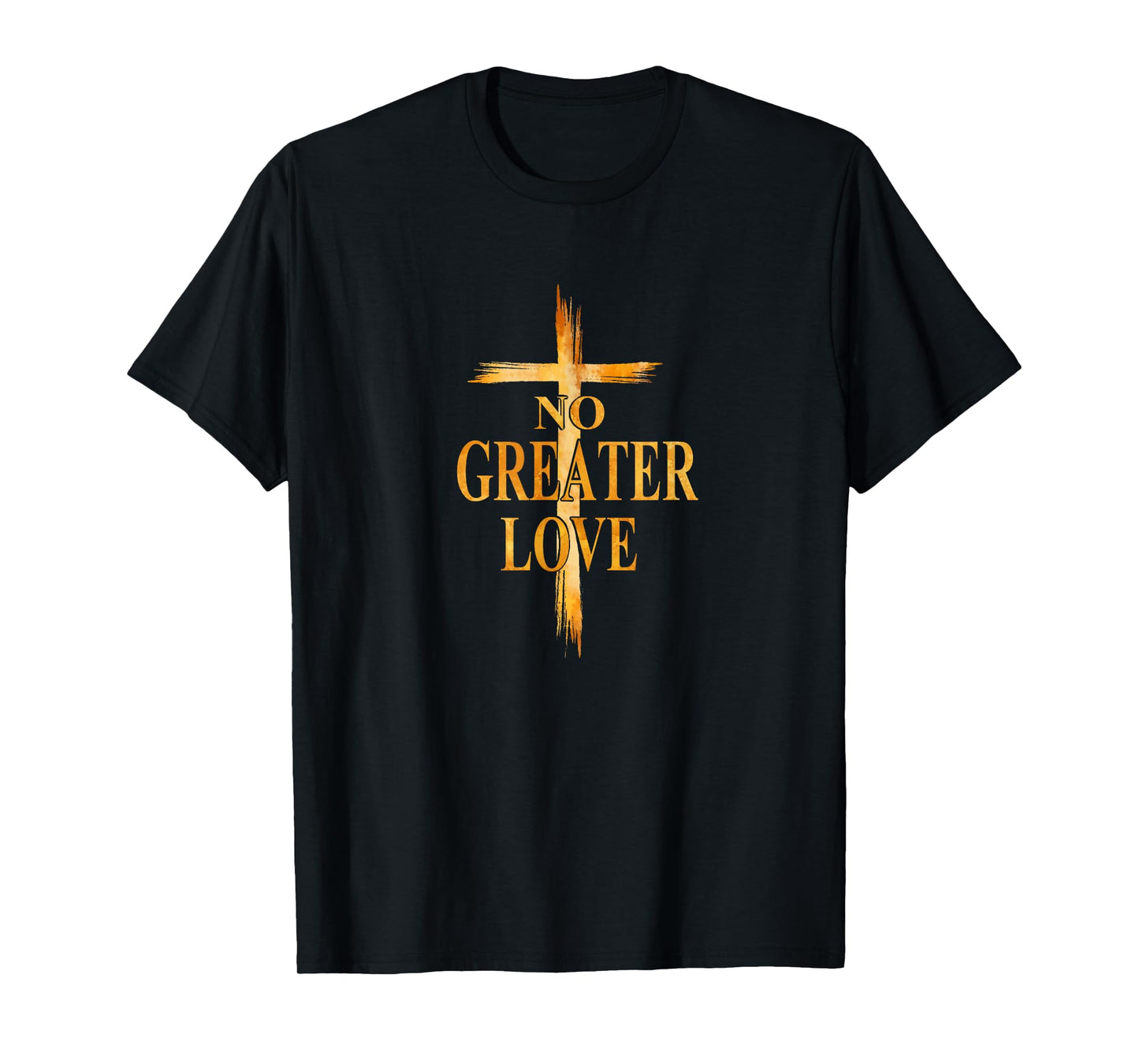 Cross No Greater Love Easter Jesus Religious Men Women Kids T-Shirt