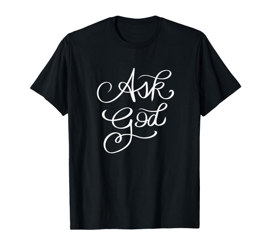 Christian Mom Birthday Mother's Day Jesus Loves Mama Ask God T-Shirt