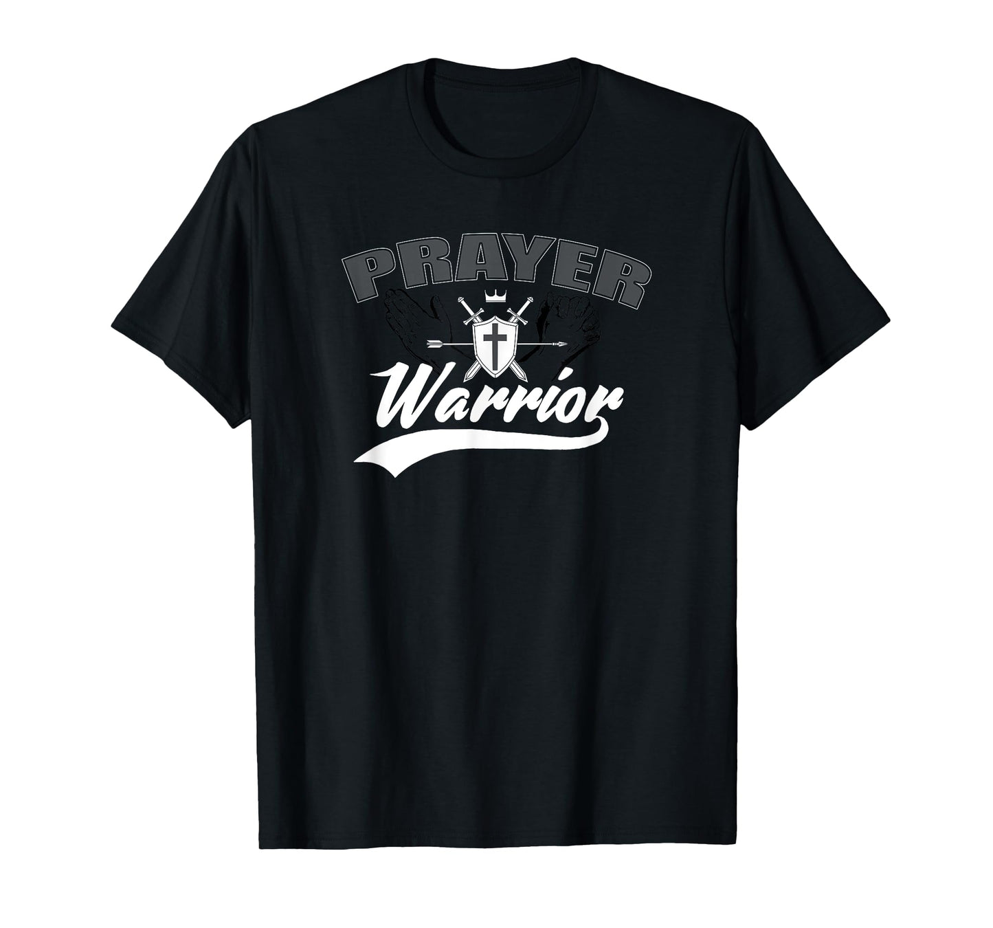 Prayer Warrior T-Shirt For Men Women and Kids T-Shirt