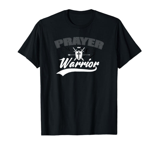 Prayer Warrior T-Shirt For Men Women and Kids T-Shirt