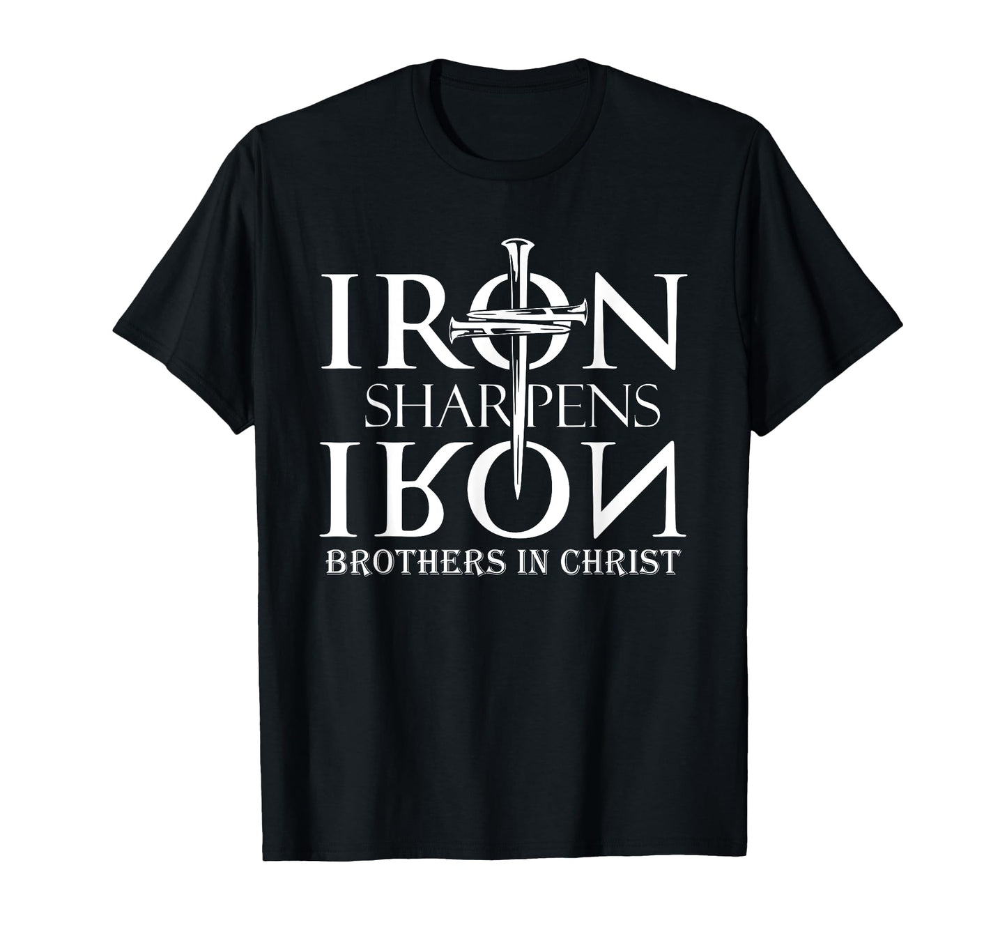 Iron Sharpens Iron Brothers In Christ, Christian Bible Verse T-Shirt