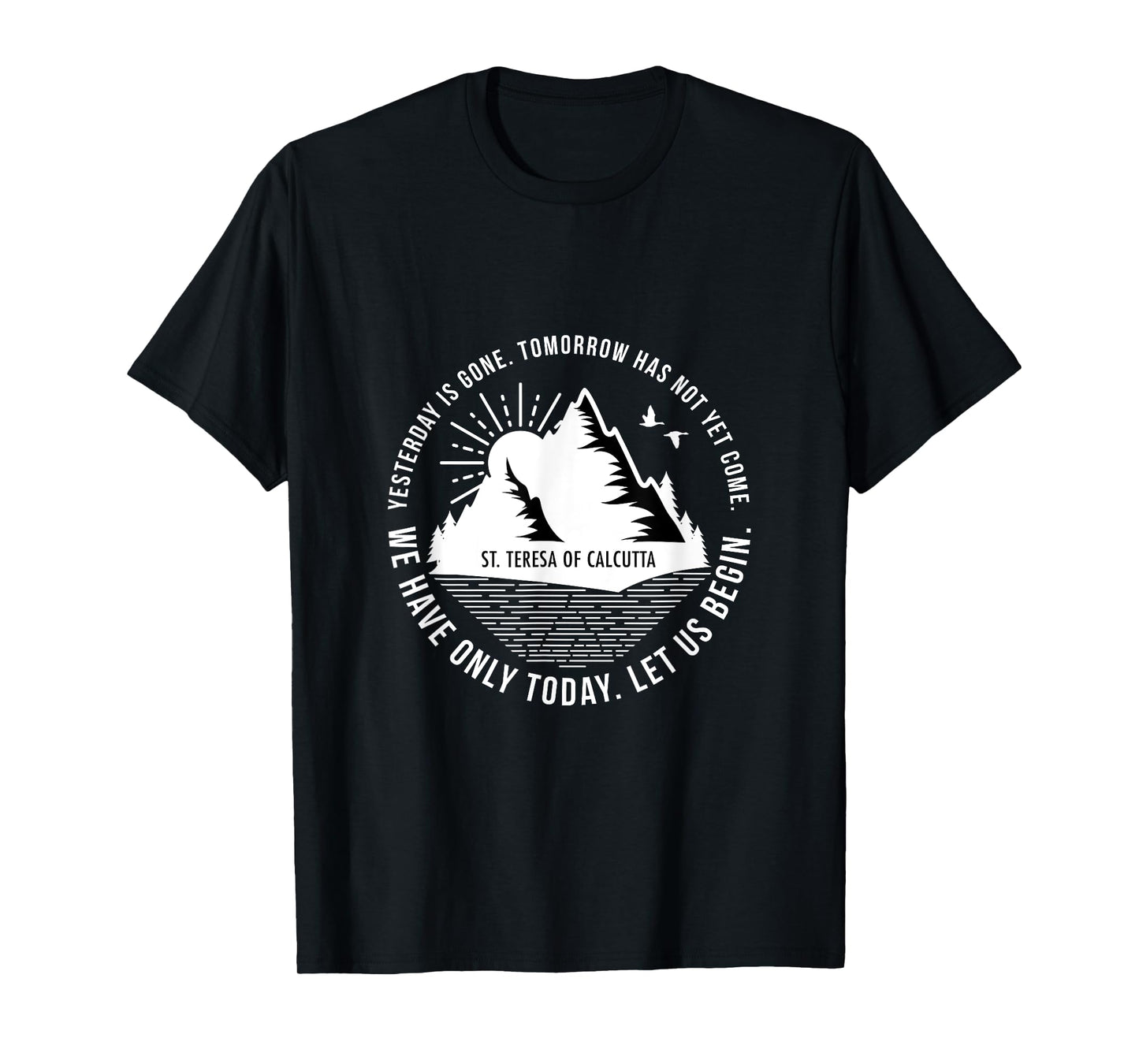 Saint Teresa Of Calcutta Religious Quotes Print T-Shirt