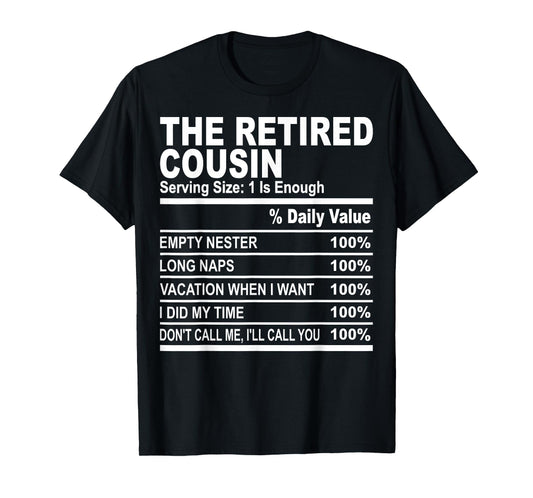 The retired cousin funny family matching cousins love fun T-Shirt