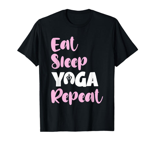 Eat Sleep Yoga Repeat Meditate Funny Meditation Quote T-Shirt