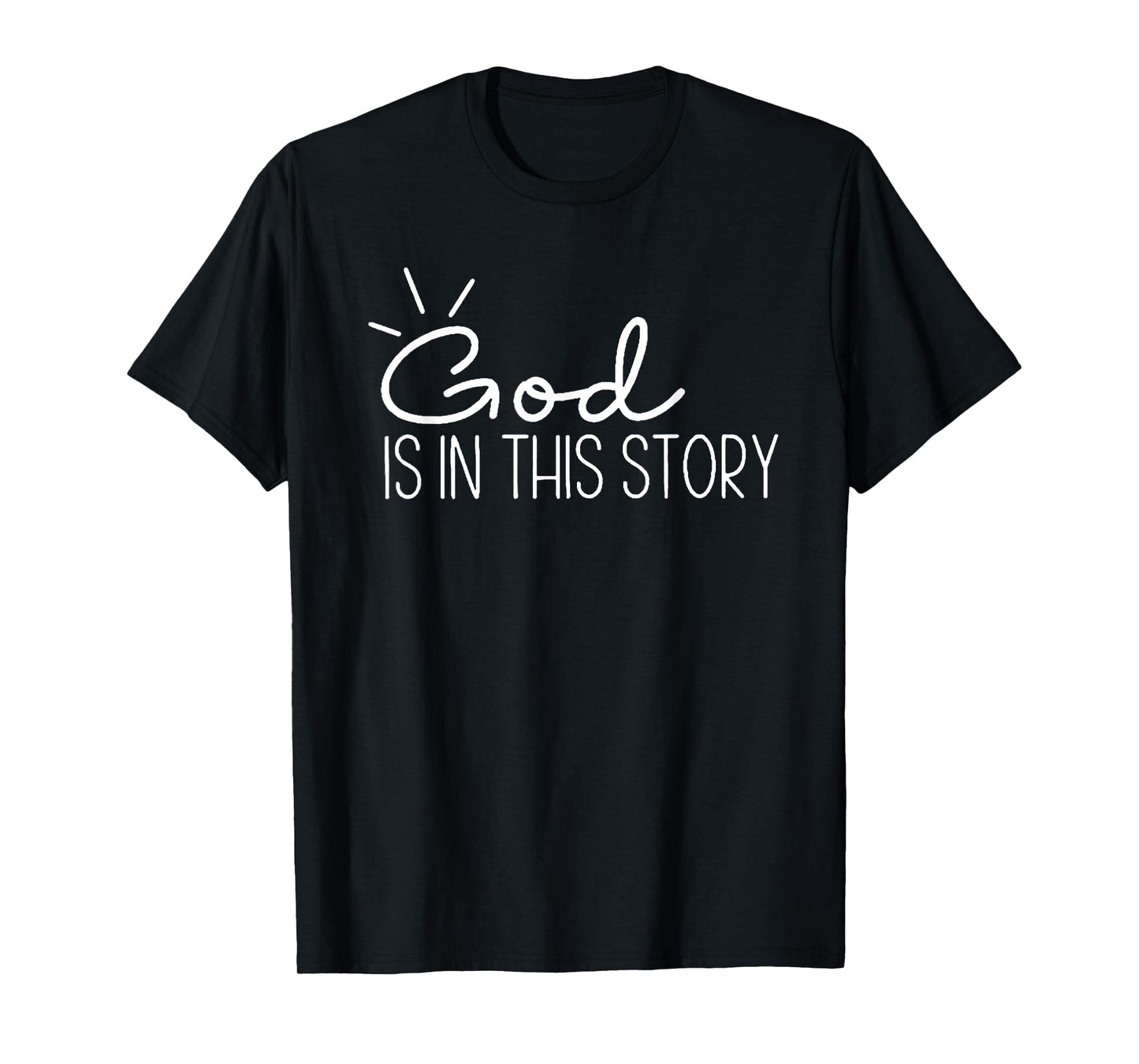 God Is In This Story T-Shirt